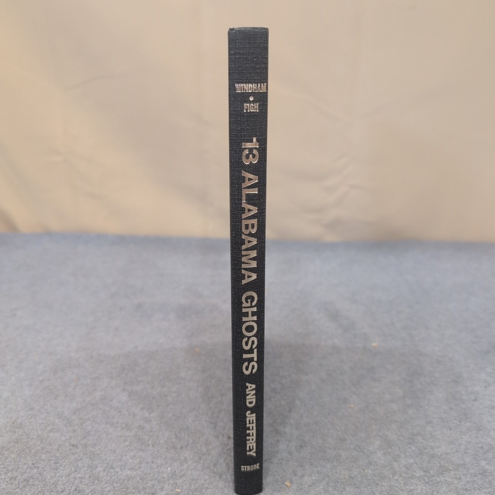 13 Alabama Ghosts and Jeffrey Kathryn Tucker Windham 1972 Hardcover Strode VG - Picture 3 of 6